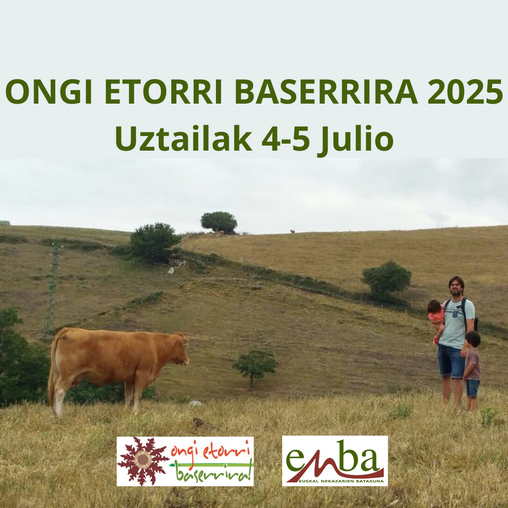 Uztailak 4 eta 5ean ospatuko da ONGI ETORRI BASERRIRA! ekimenaren 10. edizioa
